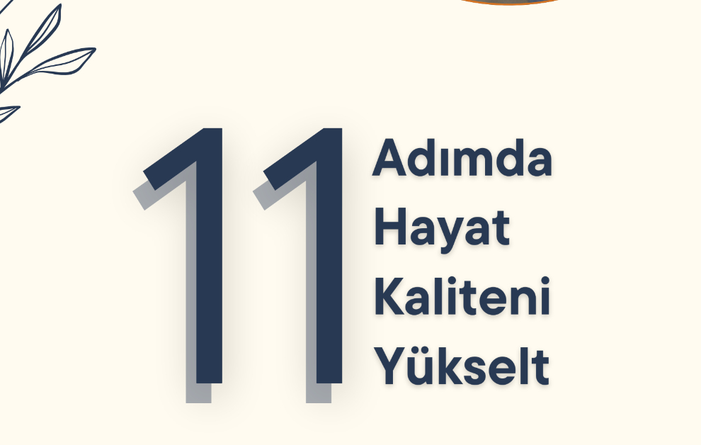 11 Adımda Hayat Kaliteni Yükselt - Hediye Döküman